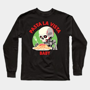 Pasta La Vista Baby Long Sleeve T-Shirt